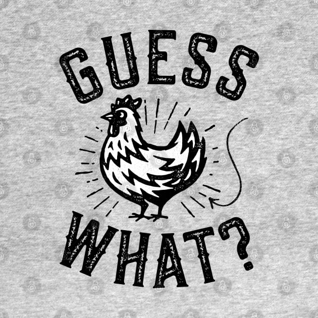 Guess What? Chicken Butt by Tingsy